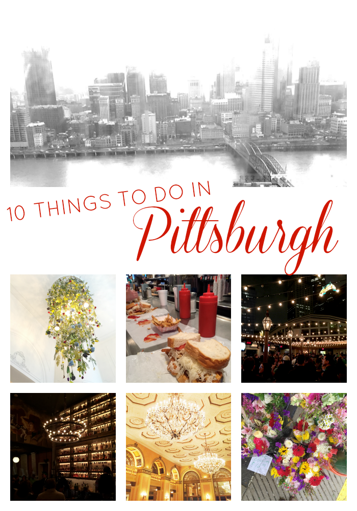 10 Things to Do in Pittsburgh // girl about columbus