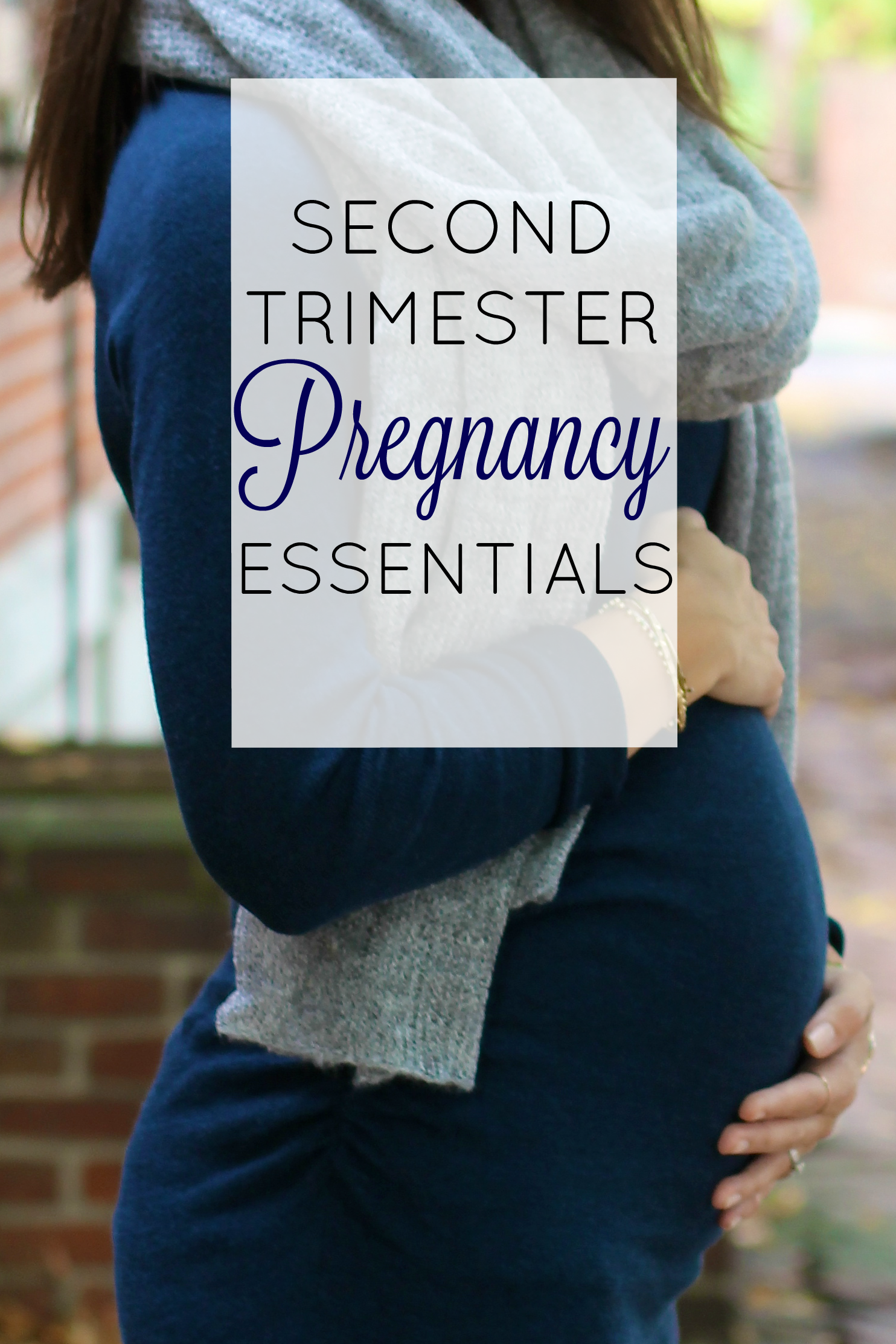 2nd Trimester Pregnancy Essentials | girl about columbus