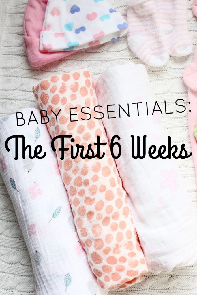 Baby Essentials: The First 6 Weeks