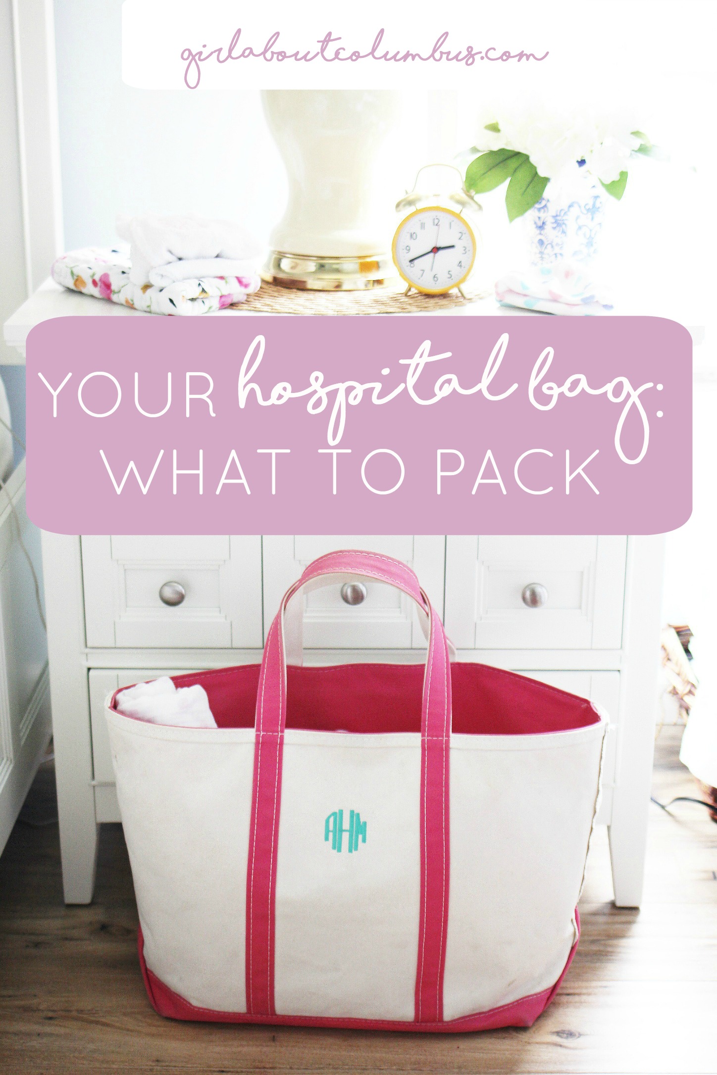What to Pack in Your Hospital Bag / girl about columbus