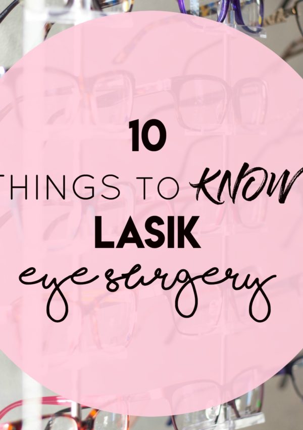 10 Things to Know About LASIK Eye Surgery + Nic’s YouTube Debút on GAC