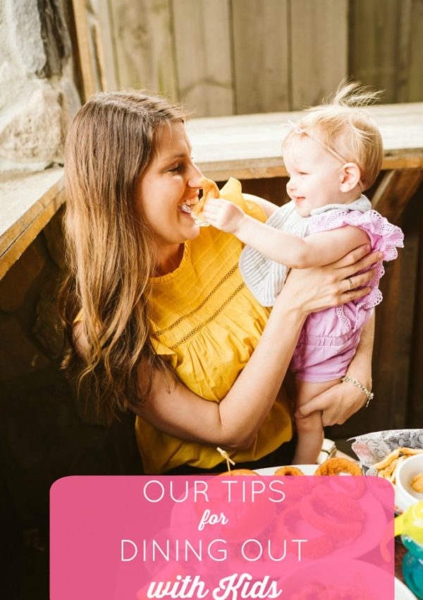 Our Tips for Dining Out with Kids